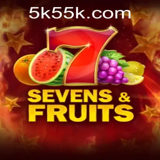 SevensFruits: Descubra o Fascinante Mundo do Jogo com 5K5K.COM